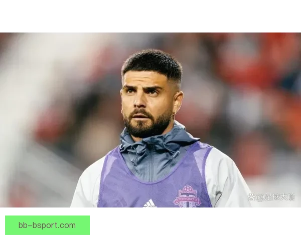 因西涅加盟多伦多FC担纲锋线核心引领球队进攻新篇章