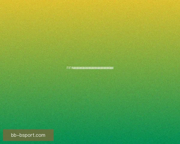 FIFA国际比赛日赛程十大亮点全解析强强对决与新星崛起看点汇总